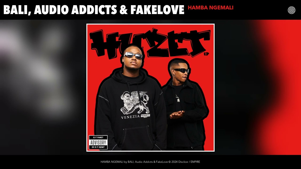 BALI – HAMBA NGEMALI ft Audio Addicts & FakeLove